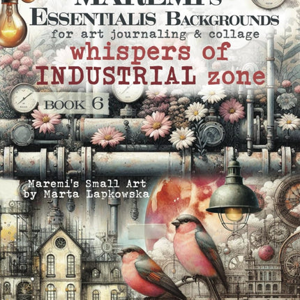 MAREMI'S Essentials Backgrounds for art journaling & collage WHISPERS OF INDUSTRIAL ZONE